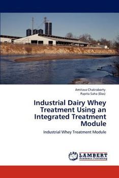 Paperback Industrial Dairy Whey Treatment Using an Integrated Treatment Module Book