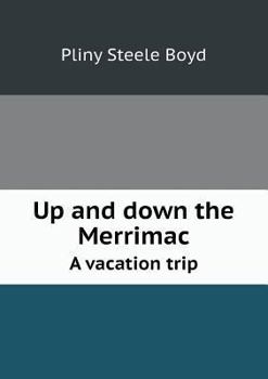 Paperback Up and down the Merrimac A vacation trip Book