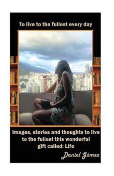 Paperback To live to the fullest every day Book