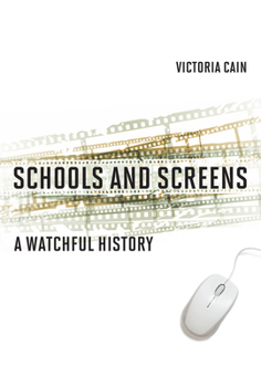 Hardcover Schools and Screens: A Watchful History Book