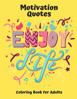Paperback Motivation Quotes Coloring Book for Adults: Life Motivation Book