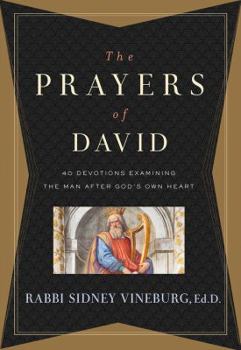 Hardcover The Prayers of David: 40 Devotions Examining the Man After God's Own Heart Book