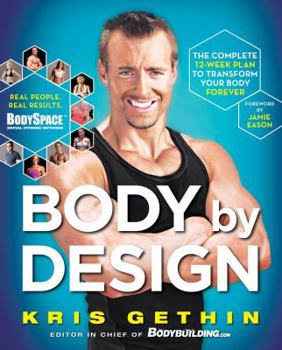 Hardcover Body by Design: The Complete 12-Week Plan to Transform Your Body Forever Book