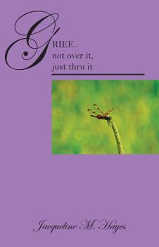Paperback Grief...Not Over It, Just Thru It Book