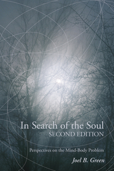 In Search of the Soul: Perspectives on the Mind-Body Problem