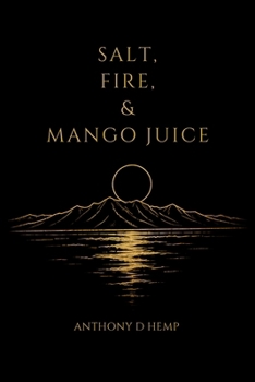 Paperback Salt, Fire, & Mango Juice Book