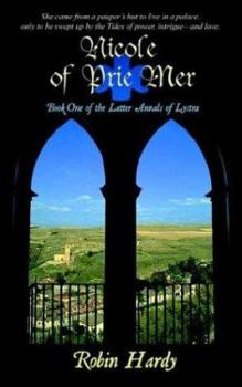 Nicole of Prie Mer: Book One of the Latter Annals of Lystra - Book #1 of the Latter Annals of Lystra
