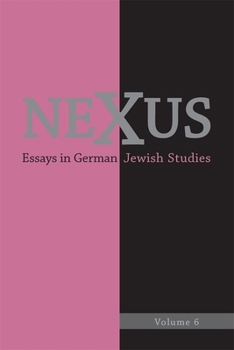 Hardcover Nexus 6: Essays in German Jewish Studies Book