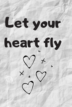 Paperback Let Your Heart Fly Book