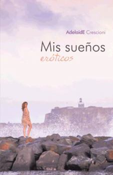 Paperback MIS Suenos Eroticos [Spanish] Book