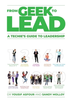 Paperback From Geek to Lead: A Techie's Guide to Leadership Book