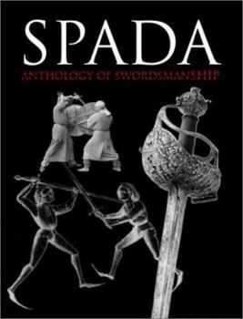 Paperback Spada: An Anthology of Swordsmanship in Memory of Ewart Oakeshott Book