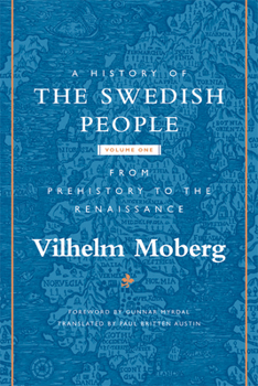 A History of the Swedish People 1: From Prehistory to the Renaissance - Book #1 of the A History of the Swedish People