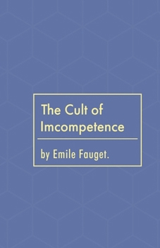 Paperback The Cult of Incompetence Book