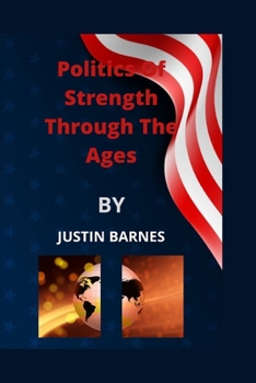 Paperback Politics Of Strength Through The Ages Book