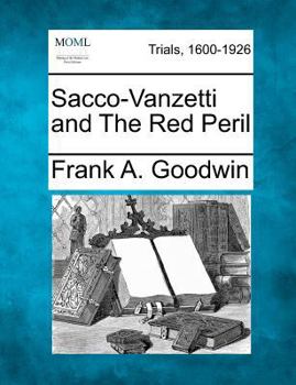 Sacco-Vanzetti and The Red Peril