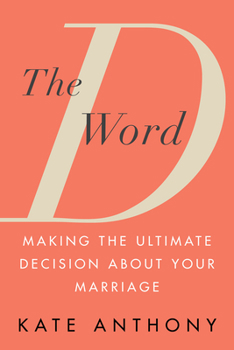 Paperback The D Word: Making the Ultimate Decision about Your Marriage Book