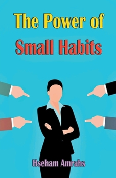 Paperback The Power of Small Habits Book