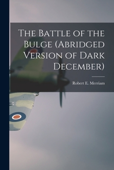 Paperback The Battle of the Bulge (Abridged Version of Dark December) Book