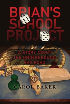 Paperback Brian's School Project: A Story About the Underground Railroad Book