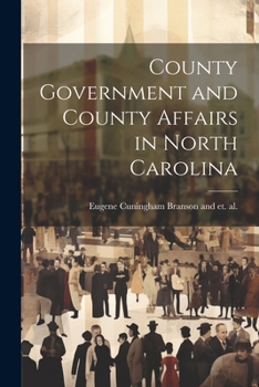 Paperback County Government and County Affairs in North Carolina Book