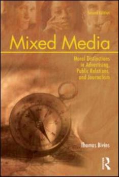Paperback Mixed Media: Moral Distinctions in Advertising, Public Relations, and Journalism Book