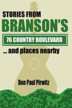 Stories From Branson's 76 Country Boulevard...and Places Nearby