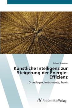 Künstliche Intelligenz zur Steigerung der Energie-Effizienz