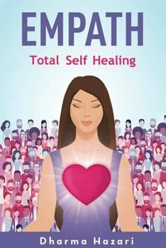 Paperback Empath: Emotional Self Healing for the Highly Sensitive Person (Complete Empath's Survival Guide) Book