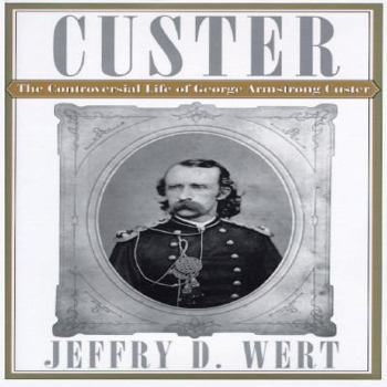 Hardcover Custer: The Controversial Life of George Armstrong Custer Book