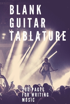 Paperback Blank Guitar Tablatures: 200 Pages of Guitar Tabs with Six 6-line Staves and 7 blank Chord diagrams per page. Write Your Own Music. Music Compo Book