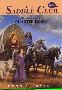 Quarter Horse - Book #82 of the Saddle Club