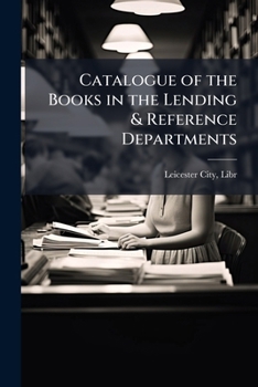 Paperback Catalogue of the Books in the Lending & Reference Departments Book