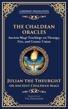 Paperback The Chaldean Oracles: Mystical Wisdom of the Cosmos and Divine Realms Book