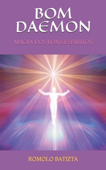 Paperback Bom Daemon: Magia DOS Bons Espíritos [Portuguese] Book