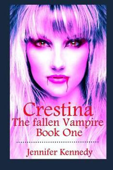 Paperback Crestina: The Fallen Vampire Book One Book