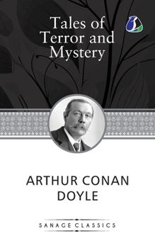 Paperback Tales of Terror and Mystery: Arthur Conan Doyle's Intriguing Stories Book