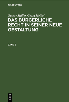 Hardcover Gustav Müller; Georg Meikel: Das Bürgerliche Recht in Seiner Neue Gestaltung. Band 2 [German] Book