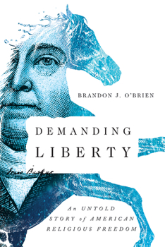 Paperback Demanding Liberty: An Untold Story of American Religious Freedom Book