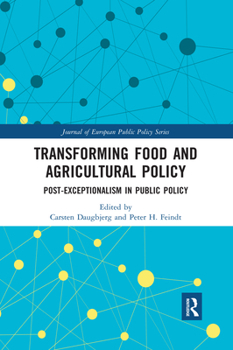 Paperback Transforming Food and Agricultural Policy: Post-exceptionalism in public policy Book