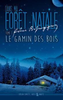 Paperback Dans ma foret natale: Tome I: Gamin dans la forêt [French] Book