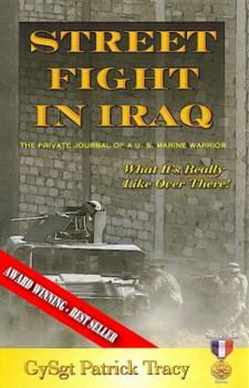 Street Fight in Iraq: What It's Really Like Over There (Valor in Combat Series)