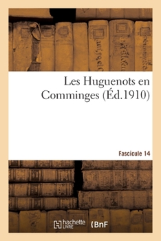 Paperback Les Huguenots En Comminges. Fascicule 14 [French] Book