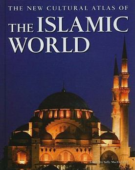 Hardcover The New Cultural Atlas of the Islamic World Book