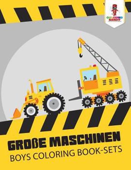 Paperback Große Maschinen: Boys Coloring Book-Sets [German] Book