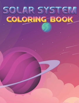 Paperback Solar System Coloring Book: Gift Idea Children's Designs For Ages 4-8 With Outer Book