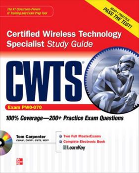 Paperback Cwts Certified Wireless Technology Specialist Study Guide (Exam Pw0-070) [With CDROM] Book