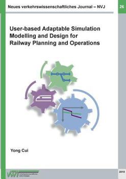 Paperback Neues verkehrswissenschaftliches Journal - Ausgabe 26: User-based Adaptable High Performance Simulation Modelling and Design for Railway Planning and Book