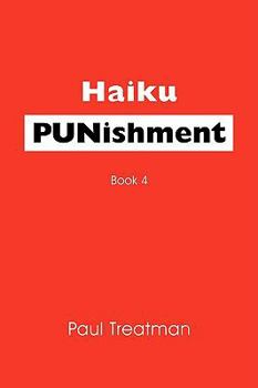Paperback Haiku PUNishment: Book 4 Book