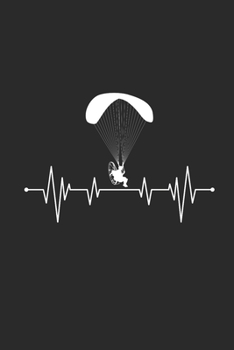Paperback Paragliding Heartbeat: Paragliding Notebook, Dotted Bullet (6" x 9" - 120 pages) Sports And Recreations Themed Notebook for Daily Journal, Di Book